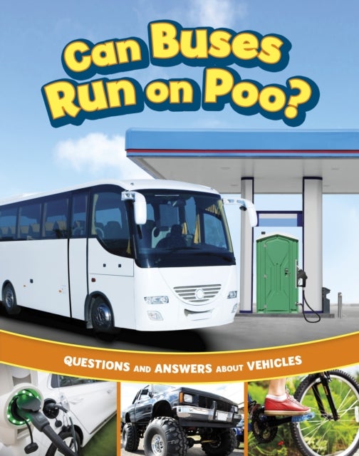 Can Buses Run on Poo? - Questions and Answers About Vehicles