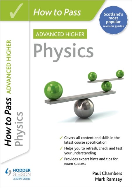 How to Pass Advanced Higher Physics - For QS Exams