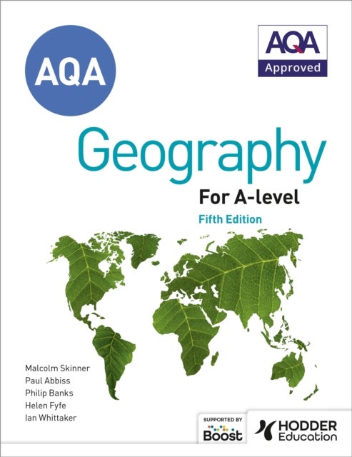 AQA A-level Geography Fifth Edition - Contains all new case studies and 100s of new questions