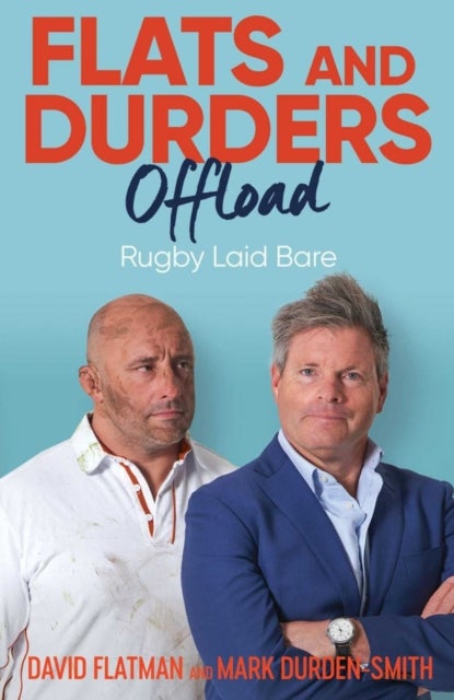 Flats and Durders Offload av David Flatman, Mark Durden-Smith