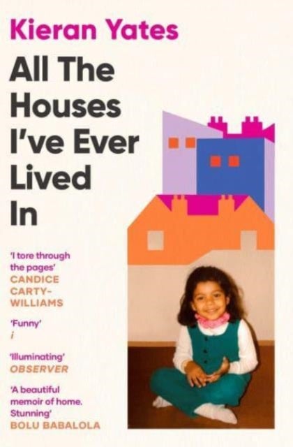 All The Houses I''ve Ever Lived In - Finding Home in a System that Fails Us
