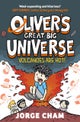 Oliver''s Great Big Universe: Volcanoes are Hot!