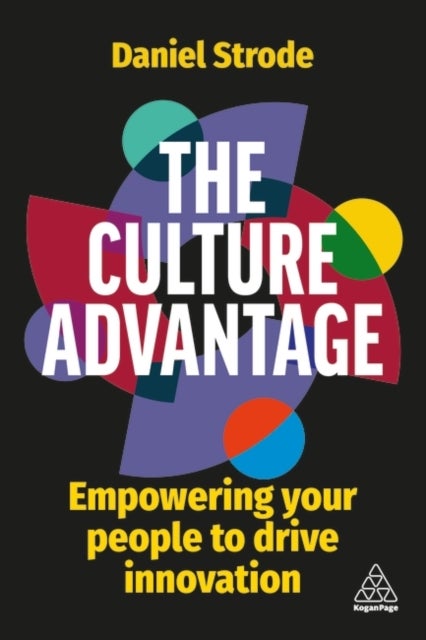 The Culture Advantage - Empowering your People to Drive Innovation