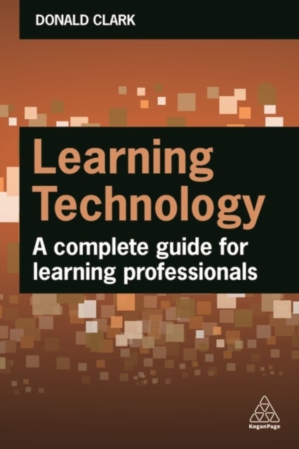 Learning Technology - A Complete Guide for Learning Professionals