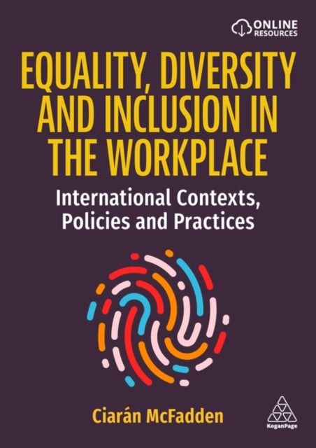 Equality, Diversity and Inclusion in the Workplace - International Contexts, Policies and Practices