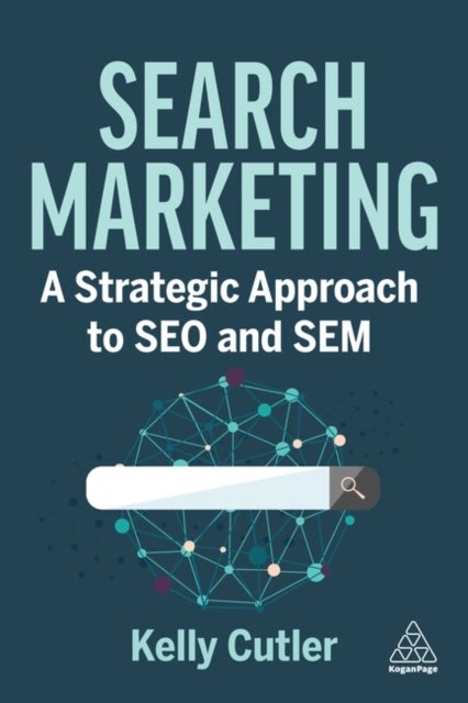 Search Marketing - A Strategic Approach to SEO and SEM