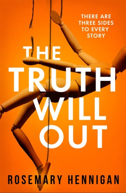 Truth Will Out - The tense and utterly gripping debut that will keep you on the edge of your seat