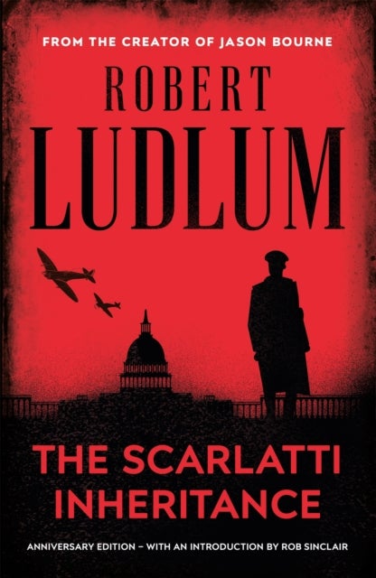 The Scarlatti Inheritance - Action, adventure, espionage and suspense from the master storyteller