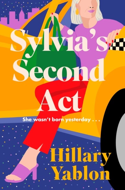 Sylvia''s Second Act - The hilarious, heartwarming and utterly feel-good read for 2025!