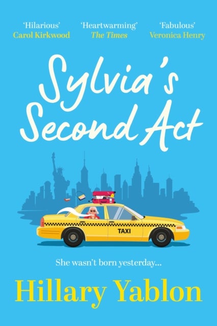 Sylvia's Second Act - The hilarious, heartwarming and utterly feel-good read for fans of Sex and the City!