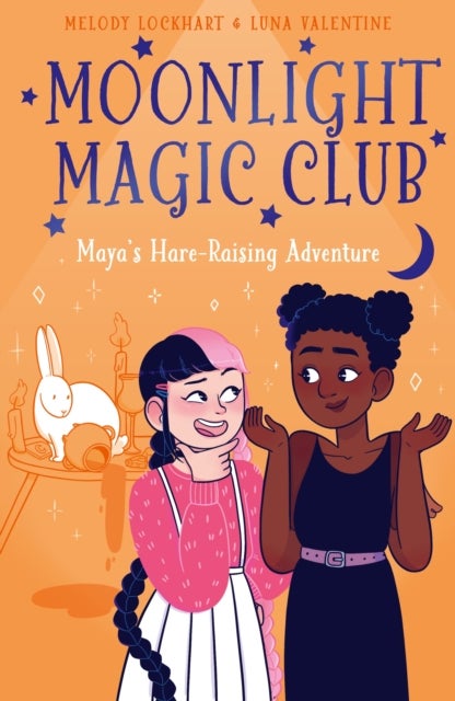 Moonlight Magic Club: Maya''s Hare-Raising Adventure
