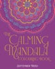 The Calming Mandala Colouring Book