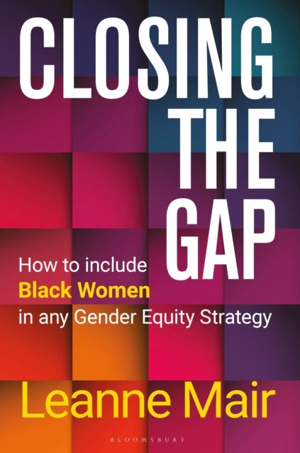 Closing the Gap - How to Include Black Women in any Gender Equity Strategy