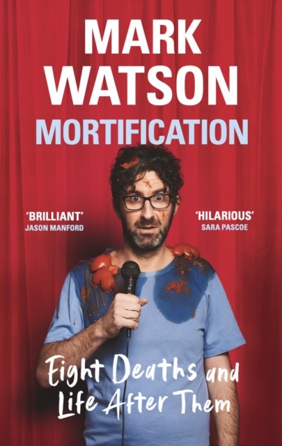 Mortification - Eight Deaths and Life After Them
