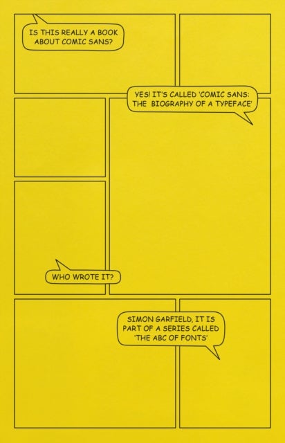 Comic Sans - The Biography of a Typeface (The ABC of Fonts)