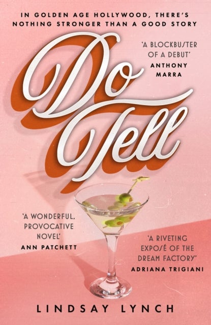 Do Tell - an unputdownable tale of secrets and scandal set within the Golden Age of Hollywood