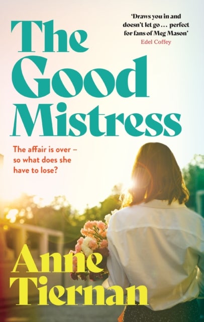 Good Mistress - A moving, beautifully written and unputdownable read from the bestselling author