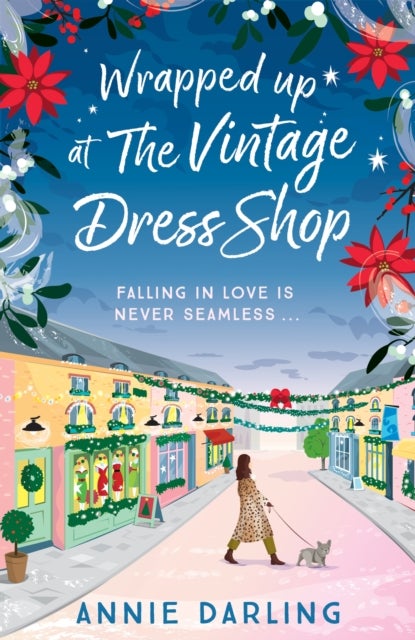 Wrapped Up at the Vintage Dress Shop - Curl up by the fire with this uplifting, cozy and hilarious winter read