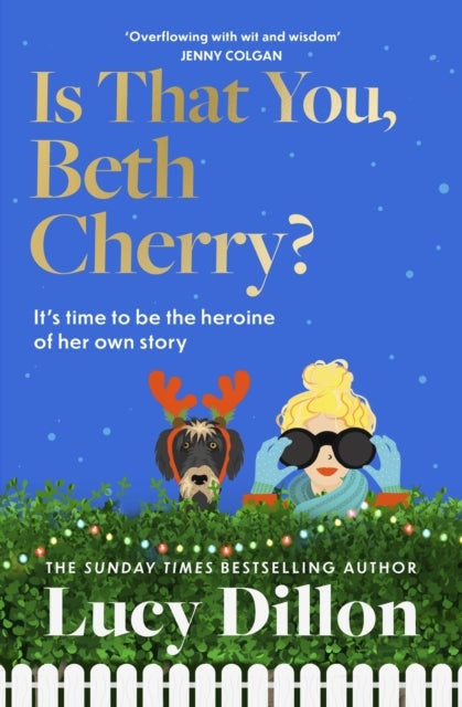 Is That You, Beth Cherry? - Curl up with a warm, funny, feel-good story from Sunday Times besteller Lucy Dillon