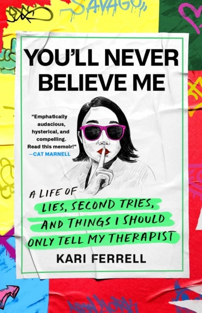 You''ll Never Believe Me - Before Anna Delvey, before the Tinder Swindler, there was 'Hipster Grifter' Kari Ferrell...