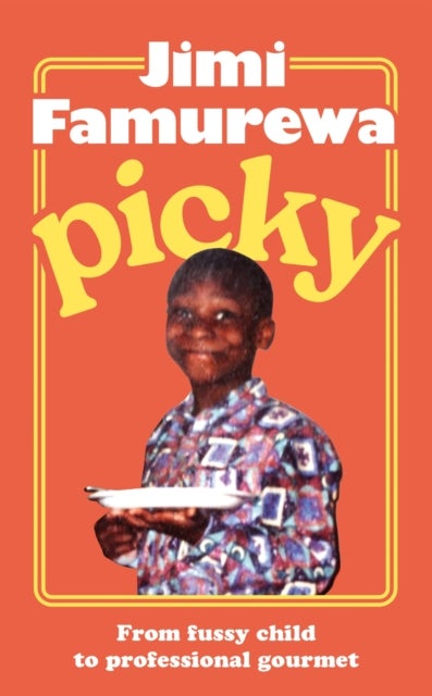Picky - Guild of Food Writers Food Book of the Year 2026, the must-read food memoir of the summer