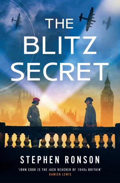 The Blitz Secret - A totally gripping WW2 historical thriller