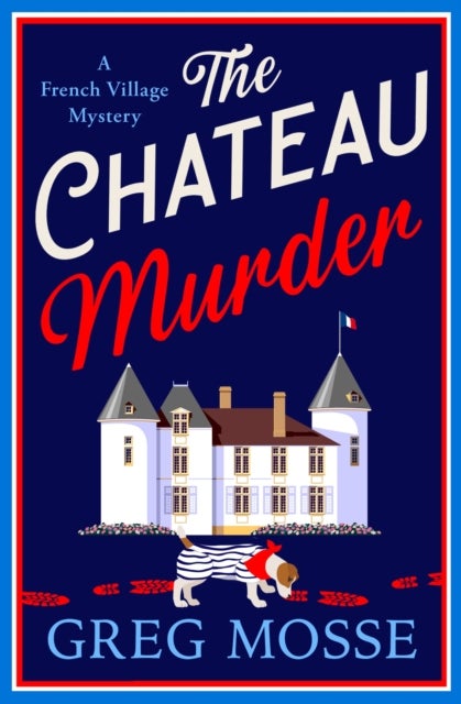 The Chateau Murder - A charming murder mystery and utterly gripping cozy crime novel for 2026