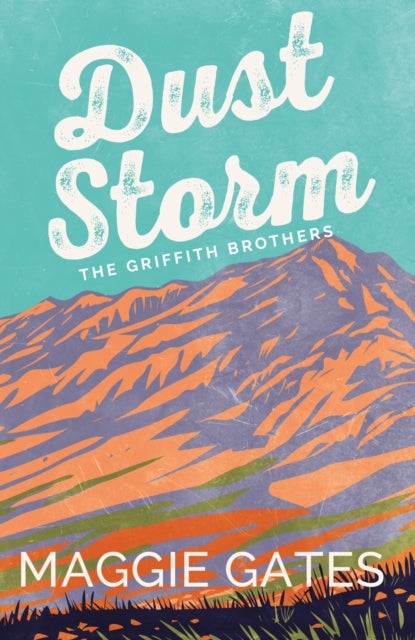 Dust Storm - A single-dad cowboy romance with reverse grumpy sunshine characters – your next wild romance read