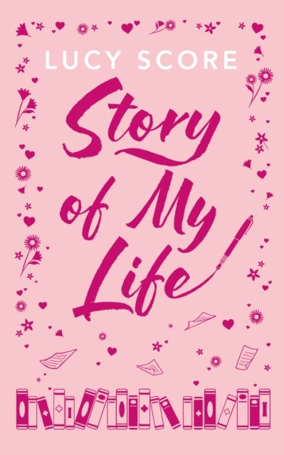 Story Of My Life - A perfectly sweet and spicy, fake-dating small-town romance