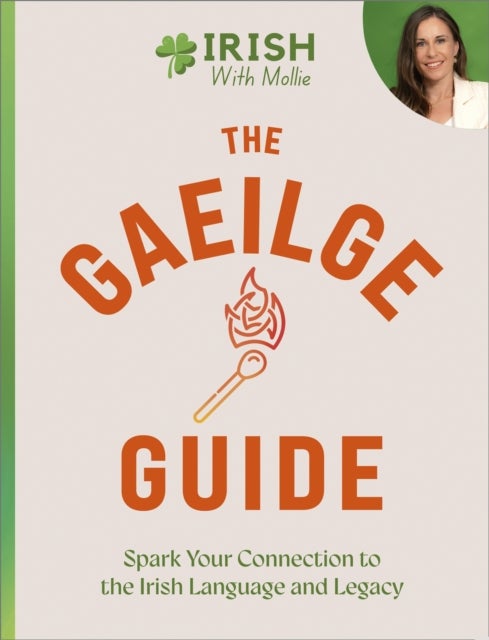 The Gaeilge Guide - Spark your connection to the Irish language and legacy