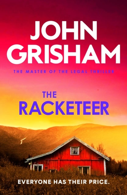 Racketeer - The gripping crime thriller from the number 1 Sunday Times bestselling author