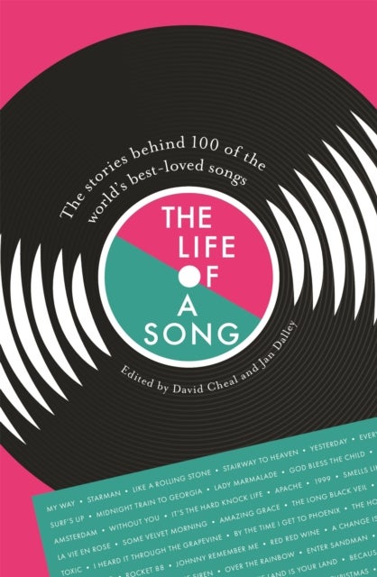 Life of A Song - The stories behind 100 of the world's best-loved songs