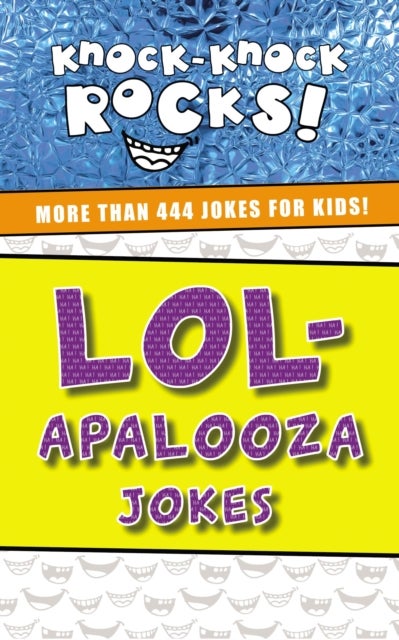 LOL-apalooza Jokes - More Than 444 Jokes for Kids