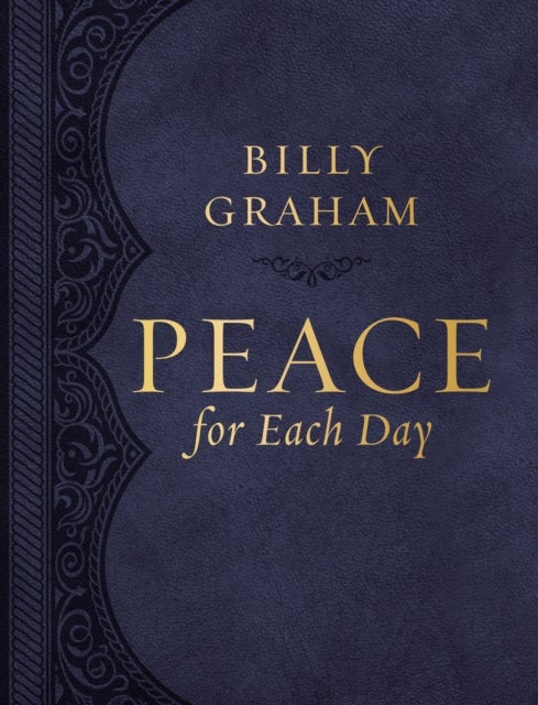 Peace for Each Day, Large Text Leathersoft - Devotions to Comfort Your Soul and Calm Your Mind (A 365-Day Devotional)&nbsp;– The Perfect Father’s Day Gift for Christian Dads