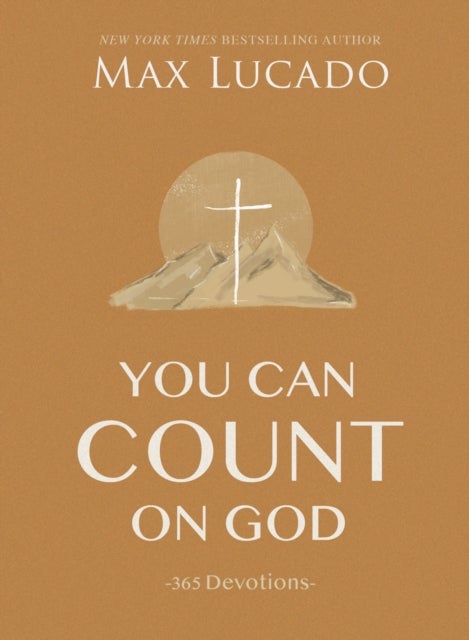 You Can Count on God - 365 Daily Devotions for Hope and Peace (A One-Year Devotional) – The Perfect Christian Gift for Women and Men