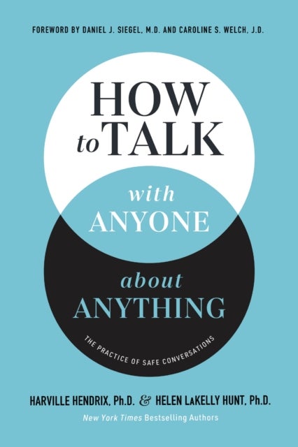 How to Talk with Anyone about Anything - The Practice of Safe Conversations