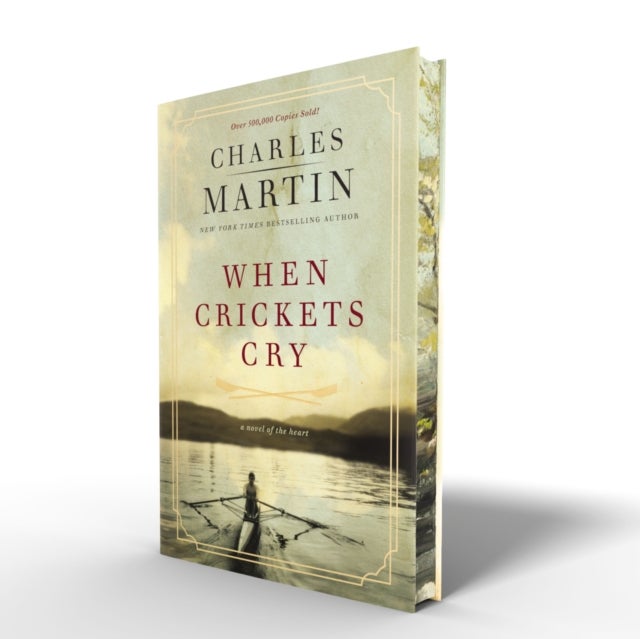 When Crickets Cry Deluxe Edition - A Novel of the Heart