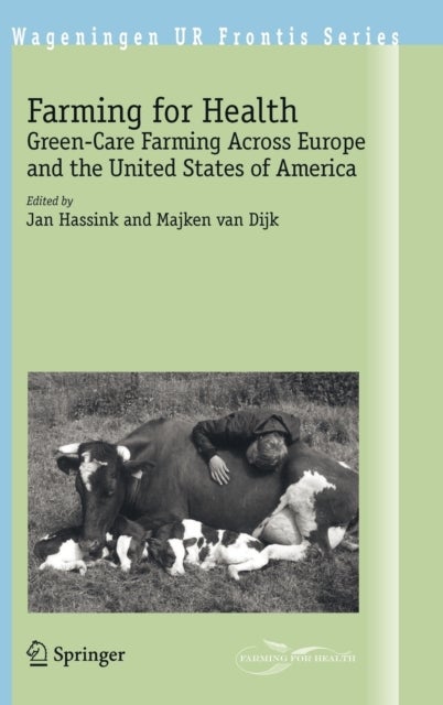 Farming for Health - Green-Care Farming Across Europe and the United States of America