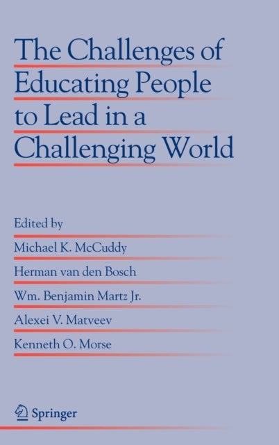 The Challenges of Educating People to Lead in a Challenging World