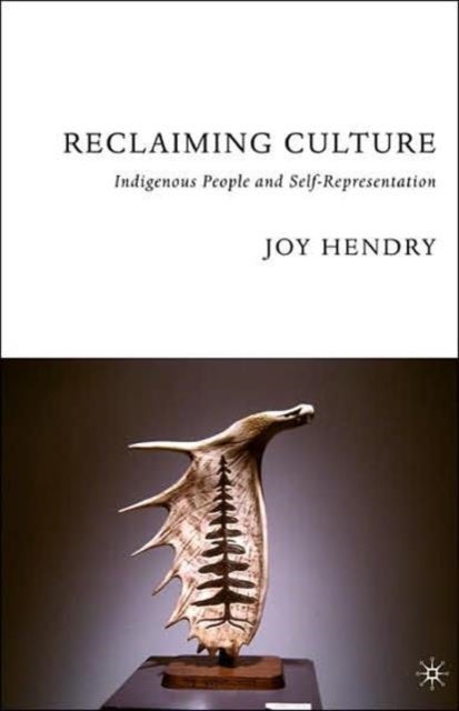 Reclaiming Culture - Indigenous People and Self-Representation