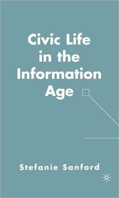 Civic Life in the Information Age