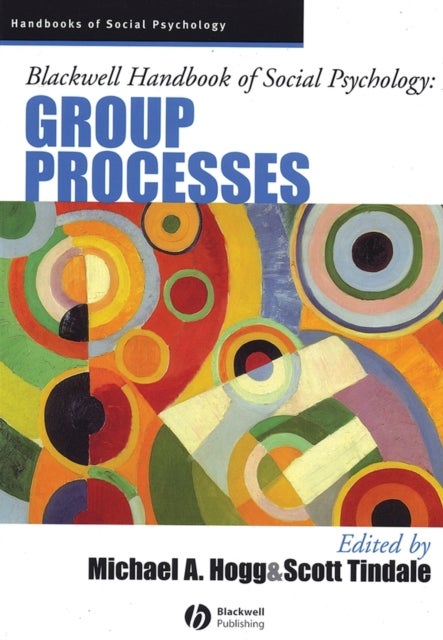 Blackwell Hdbk of Social Psychology - Group Processes