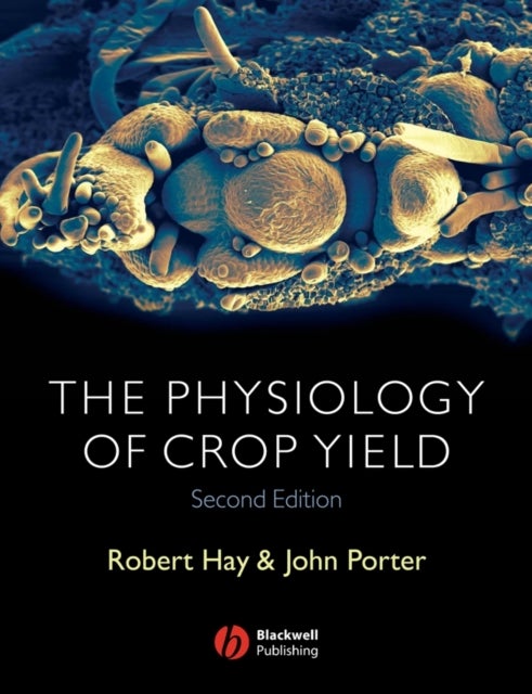 Physiology of Crop Yield 2e