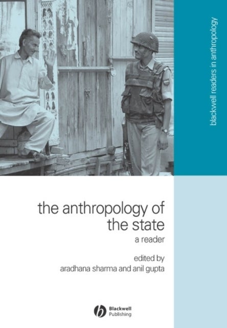 Anthropology of the State - A Reader