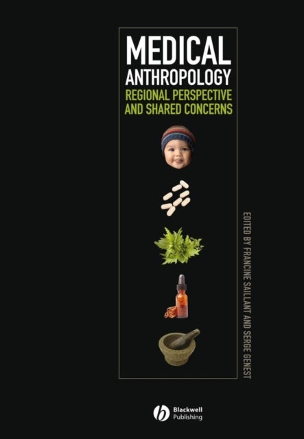 Medical Anthrology - Regional Perspectives and Shared Concerns