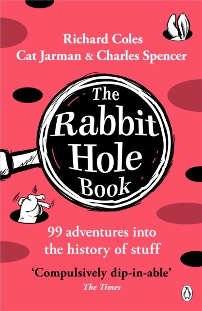 Rabbit Hole Book - 99 adventures into the history of stuff