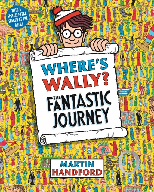 Where's Wally? The Fantastic Journey - Loved by generations, with over 91 million Where’s Wally? books sold worldwide. A perfect search-and-find present!