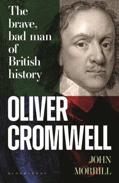 Oliver Cromwell - The brave, bad man of British history