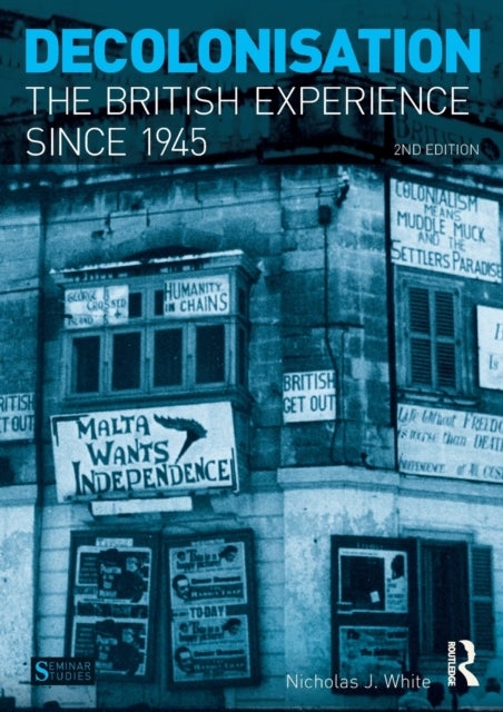 Decolonisation - The British Experience Since 1945