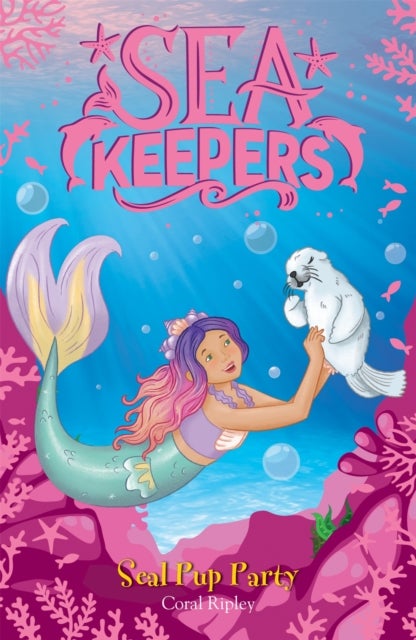 Sea Keepers: Seal Pup Party - Book 10